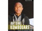 ANTOINE KOMBOUARE : Paroles d'un footballeur kanak ANTOINE KOMBOUARE : Paroles d'un footballeur kanak