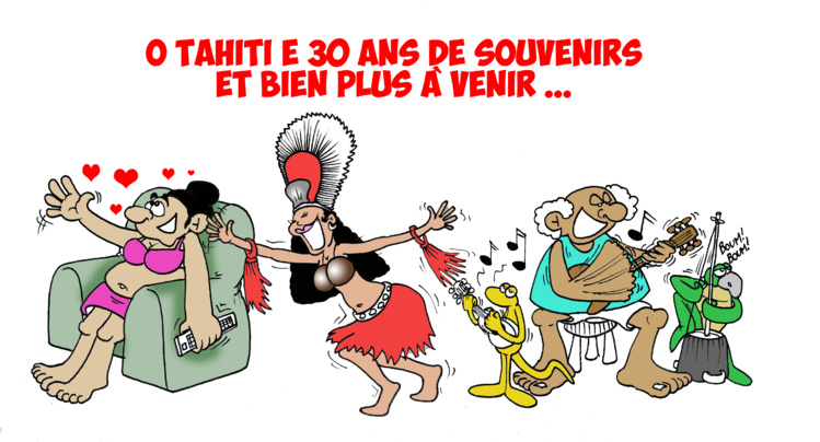 " Les 30 ans de O Tahiti E " vu par Munoz " Les 30 ans de O Tahiti E " vu par Munoz