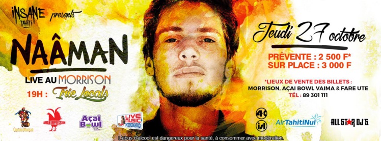 Concerts de reggae avec Naâman ce soir à Tahiti et samedi à Moorea Concerts de reggae avec Naâman ce soir à Tahiti et samedi à Moorea