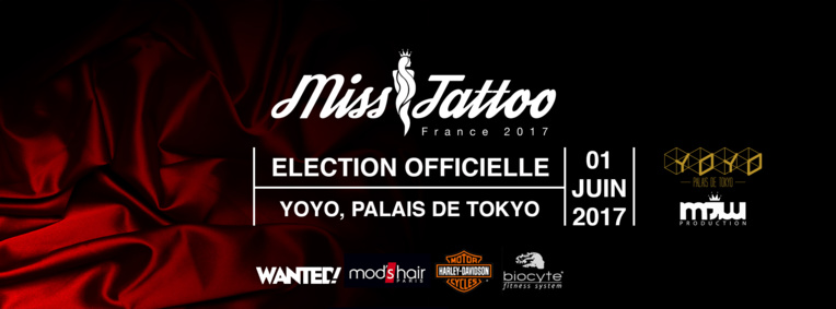 Miss tattoo France 2017 : fin des inscriptions le 15 mars Miss tattoo France 2017 : fin des inscriptions le 15 mars