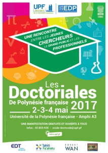 En 2017 les Doctoriales s'ouvrent à tous les doctorants de Polynésie En 2017 les Doctoriales s'ouvrent à tous les doctorants de Polynésie