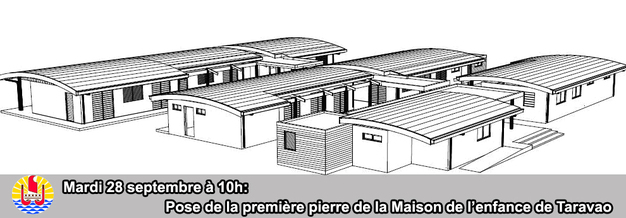 Maison de l’enfance de Taravao  Pose de la première pierre