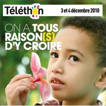 Téléthon 2010 :  On a tous raison[S] d’y croire