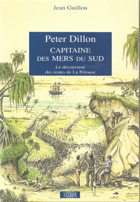 Ce livre de Jean Guillou (Editions L’Etrave) est la biographie de Peter Dillon la  plus complète, rédigée en français.