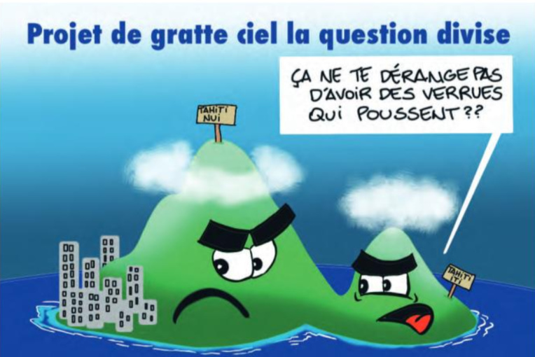 " Le projet gratte-ciel au fenua " vu par Munoz " Le projet gratte-ciel au fenua " vu par Munoz