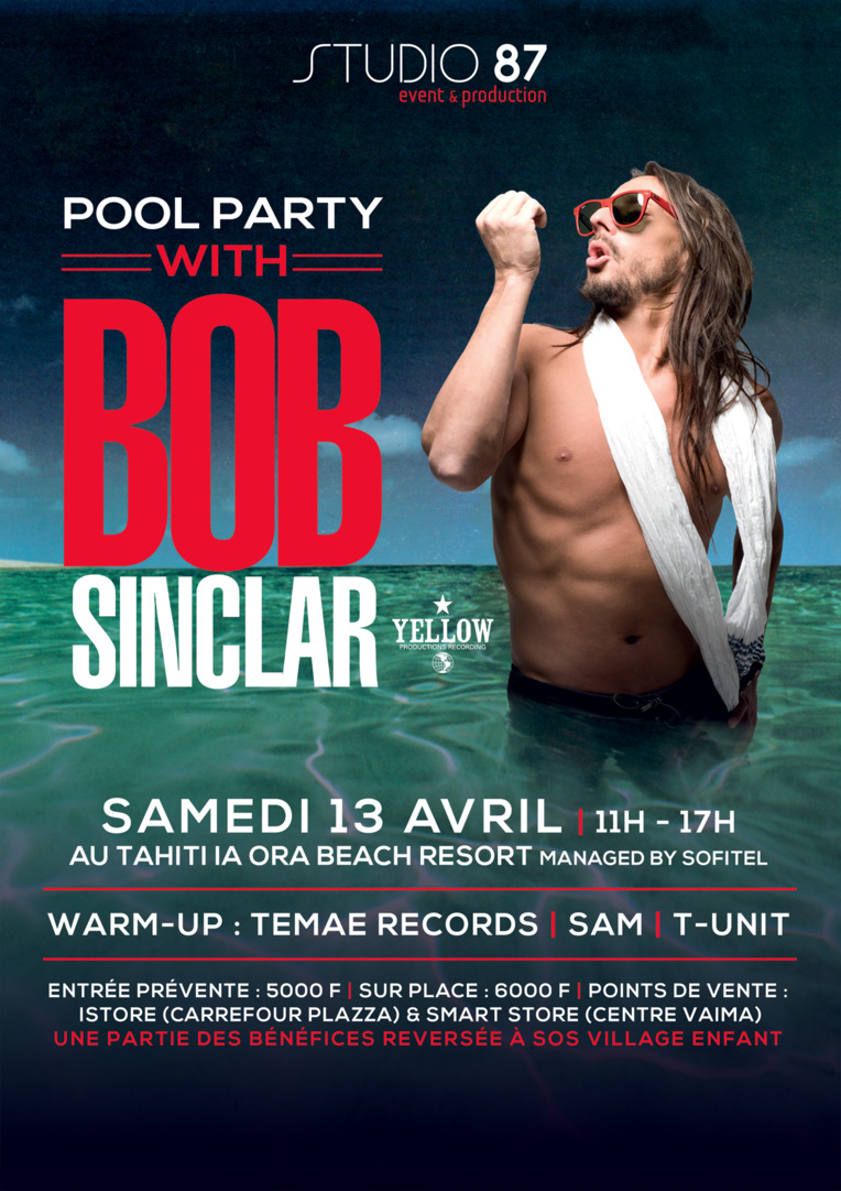 Bob Sinclar revient à Tahiti pour une pool party de folie ! Bob Sinclar revient à Tahiti pour une pool party de folie !