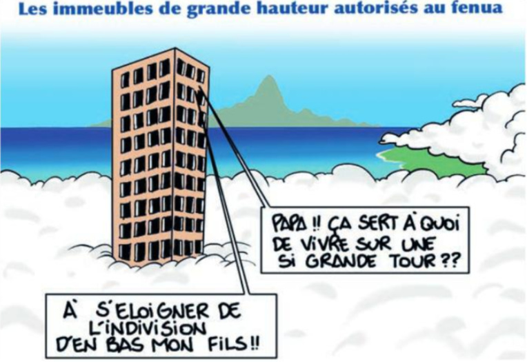 " Les immeubles de grande hauteur autorisés au fenua " par Munoz " Les immeubles de grande hauteur autorisés au fenua " par Munoz