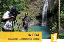 Ia Ora, le nouveau magazine de Polynésie 1ère en tahitien