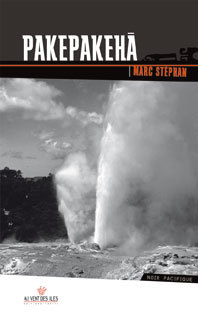 "Pakepakeha, le fantôme de Hauraki Gulf ", Marc Stéphan signe son premier roman