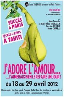 Anne Tavernier présente au Petit Théatre J’ADORE L’AMOUR......J’AiMERAis biEn LE REfAiRE Un JOUR !