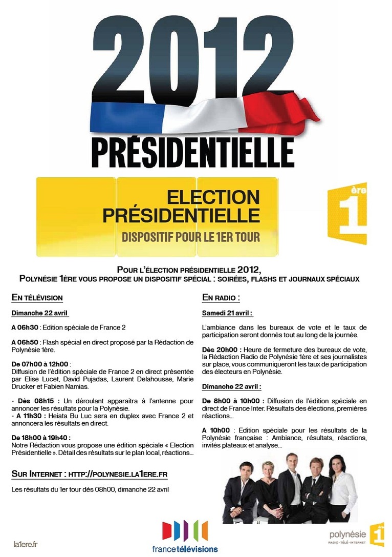 Pour l’élection présidentielle 2012, Polynésie 1ère vous propose un dispositif spécial : soirées, flashs et journaux spéciaux