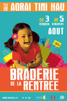 La Braderie de la Rentrée, du 3 au 5 août salle Aorai Tini Hau
