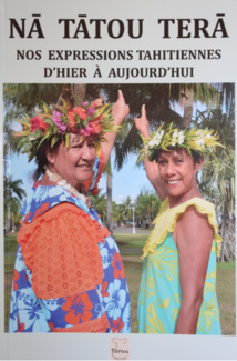Mille expressions tahitiennes à savourer Mille expressions tahitiennes à savourer