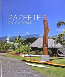 Papeete en capitales : laissez-vous guider