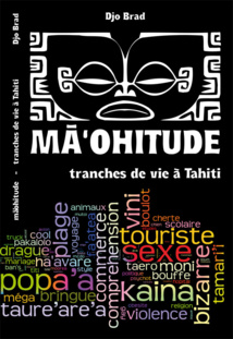 Vient de paraître : Maohitude : tranches de vie à Tahiti