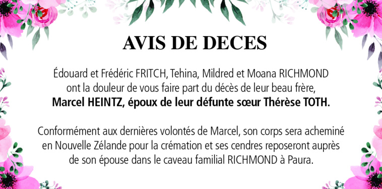 Édouard et Frédéric FRITCH, Tehina, Mildred et Moana RICHMOND informe du décès de Marcel HEINTZ Édouard et Frédéric FRITCH, Tehina, Mildred et Moana RICHMOND informe du décès de Marcel HEINTZ