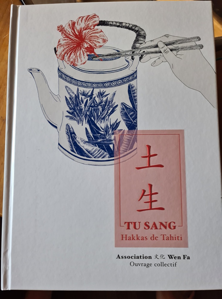 "Tu Sang, Hakkas de Tahiti" enfin disponible "Tu Sang, Hakkas de Tahiti" enfin disponible