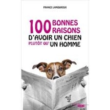 Un livre clin d'oeil d'une fan des bêtes: "un chien plutôt qu'un homme !" Un livre clin d'oeil d'une fan des bêtes: "un chien plutôt qu'un homme !"