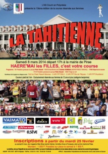 La Tahitienne 2014 le samedi 8 mars à la mairie de Pirae : Une course de femmes pour la femme ! La Tahitienne 2014 le samedi 8 mars à la mairie de Pirae : Une course de femmes pour la femme !