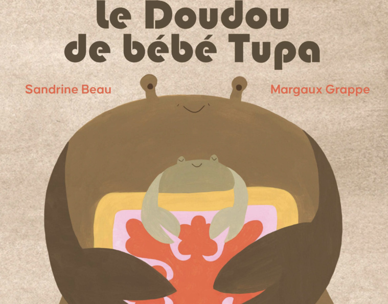 “Le Doudou de bébé Tupa”, un album poétique et délicat