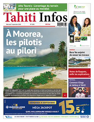 TAHITI INFOS N°2232 du 7 septembre 2022 TAHITI INFOS N°2232 du 7 septembre 2022