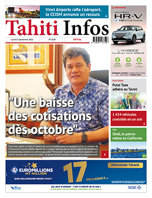 TAHITI INFOS N°2235 du 12 septembre 2022 TAHITI INFOS N°2235 du 12 septembre 2022