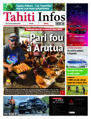 TAHITI INFOS N°2237 du 14 septembre 2022 TAHITI INFOS N°2237 du 14 septembre 2022