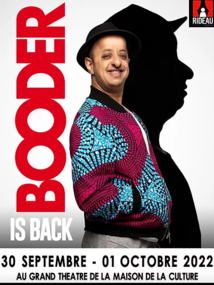Booder is back, avec un spectacle “drôle” et “touchant” Booder is back, avec un spectacle “drôle” et “touchant”
