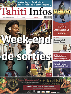 TAHITI INFOS N°2248 du 29 septembre 2022 TAHITI INFOS N°2248 du 29 septembre 2022