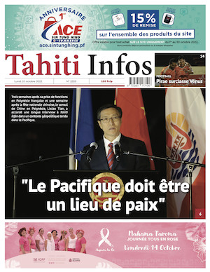 TAHITI INFOS N°2255 du 10 octobre 2022 TAHITI INFOS N°2255 du 10 octobre 2022