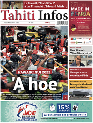 TAHITI INFOS N°2267 du 26 octobre 2022 TAHITI INFOS N°2267 du 26 octobre 2022