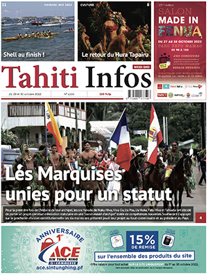 TAHITI INFOS N°2269 du 28 octobre 2022 TAHITI INFOS N°2269 du 28 octobre 2022