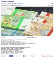 Un exemple du type de messages malhonnêtes qui pullulent sur le Net polynésien. Celui-ci a été déposé dans la section Petites Annonces de Tahiti-Infos. Rassurez-vous, notre service prend soin de supprimer régulièrement et dès que possible ces messages frauduleux. Un exemple du type de messages malhonnêtes qui pullulent sur le Net polynésien. Celui-ci a été déposé dans la section Petites Annonces de Tahiti-Infos. Rassurez-vous, notre service prend soin de supprimer régulièrement et dès que possible ces messages frauduleux.