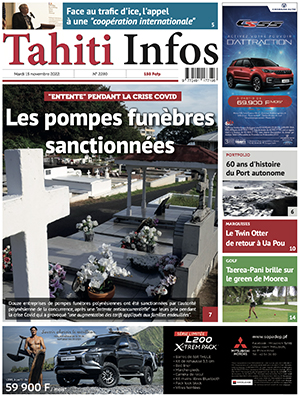 TAHITI INFOS N°2280 du 15 novembre 2022 TAHITI INFOS N°2280 du 15 novembre 2022