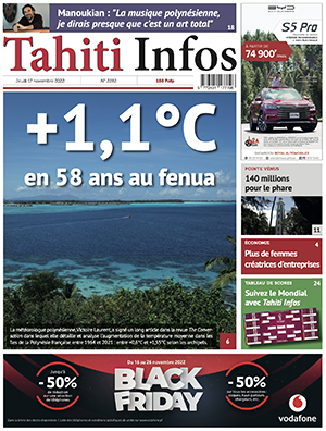 TAHITI INFOS N°2282 du 17 novembre 2022 TAHITI INFOS N°2282 du 17 novembre 2022