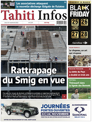 TAHITI INFOS N°2287 du 24 novembre 2022 TAHITI INFOS N°2287 du 24 novembre 2022