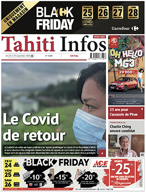 TAHITI INFOS N°2288 du 25 novembre 2022 TAHITI INFOS N°2288 du 25 novembre 2022
