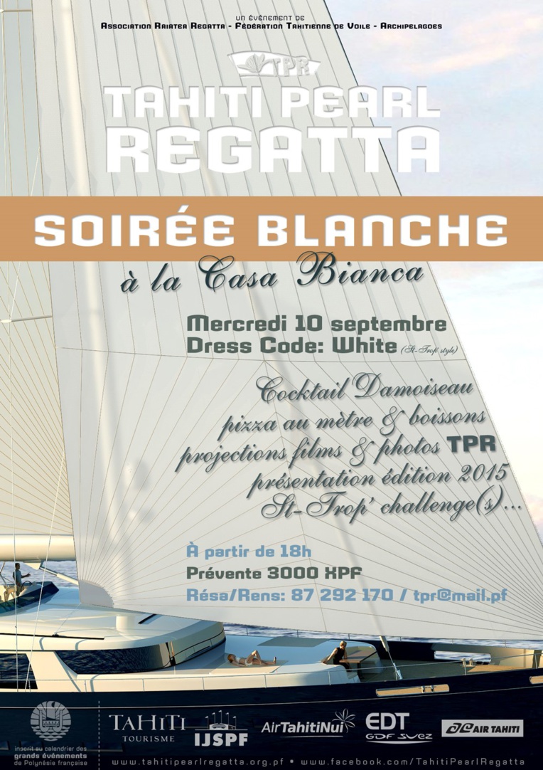 « Soirée Blanche au Casa Bianca » ce soir organisée par la Tahiti Pearl Regatta « Soirée Blanche au Casa Bianca » ce soir organisée par la Tahiti Pearl Regatta