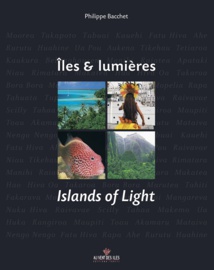 Les lumières de la Polynésie inspirent toujours Philippe Bacchet Les lumières de la Polynésie inspirent toujours Philippe Bacchet
