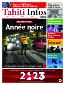 TAHITI INFOS N°2309 du 26 décembre 2022 TAHITI INFOS N°2309 du 26 décembre 2022