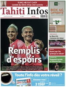 TAHITI INFOS N°2329 du 23 janvier 2023 TAHITI INFOS N°2329 du 23 janvier 2023