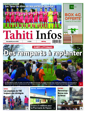 TAHITI INFOS N°2331 du 25 janvier 2023 TAHITI INFOS N°2331 du 25 janvier 2023
