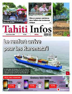 TAHITI INFOS N°2347 du 16 février 2023 TAHITI INFOS N°2347 du 16 février 2023