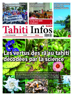 TAHITI INFOS N°2348 des 17, 18 et 19 février 2023 TAHITI INFOS N°2348 des 17, 18 et 19 février 2023