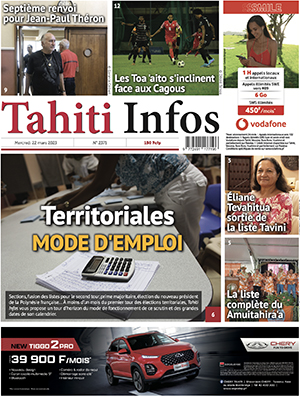 TAHITI INFOS N°2371 du 22 mars 2023 TAHITI INFOS N°2371 du 22 mars 2023