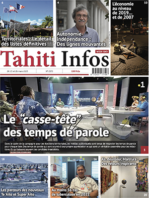 TAHITI INFOS N°2373 des 24, 25 et 26 mars 2023 TAHITI INFOS N°2373 des 24, 25 et 26 mars 2023