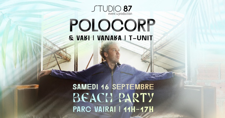 Polocorp au parc Vairai pour une Beach party samedi Polocorp au parc Vairai pour une Beach party samedi