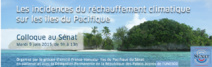 Les incidences du réchauffement climatique dans le Pacifique au Sénat Les incidences du réchauffement climatique dans le Pacifique au Sénat