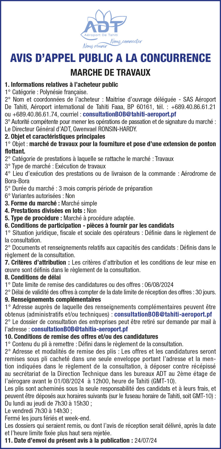 L’AÉROPORT DE TAHITI LANCE UN AVIS D'APPEL PUBLIC A LA CONCURRENCE - MARCHE DE TRAVAUX POUR LA FOURNITURE ET POSE D'UNE EXTENSION DE PONTANT FLOTTANT L’AÉROPORT DE TAHITI LANCE UN AVIS D'APPEL PUBLIC A LA CONCURRENCE - MARCHE DE TRAVAUX POUR LA FOURNITURE ET POSE D'UNE EXTENSION DE PONTANT FLOTTANT