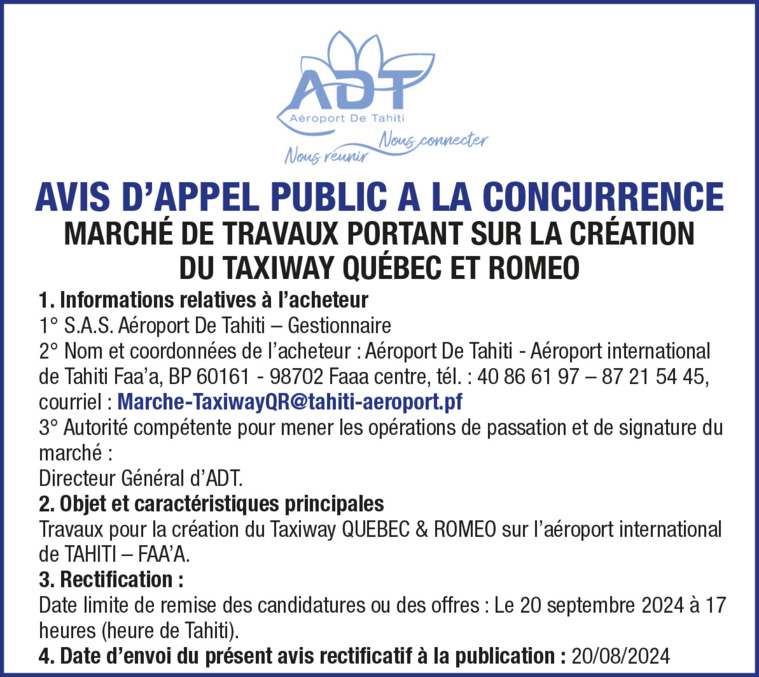 AVIS D'APPEL PUBLIC A LA CONCURRENCE - MARCHE DE TRAVAUX PORTANT SUR LA CREATION DU TAXIWAY QUEBEC ET ROMEO AVIS D'APPEL PUBLIC A LA CONCURRENCE - MARCHE DE TRAVAUX PORTANT SUR LA CREATION DU TAXIWAY QUEBEC ET ROMEO